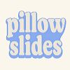 Pillow Slides